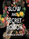 A Slow and Secret Poison